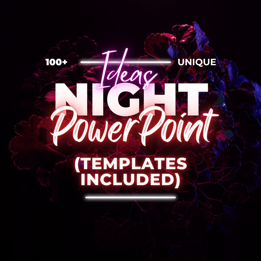 100+ Unique PowerPoint Night Ideas (Templates Included)