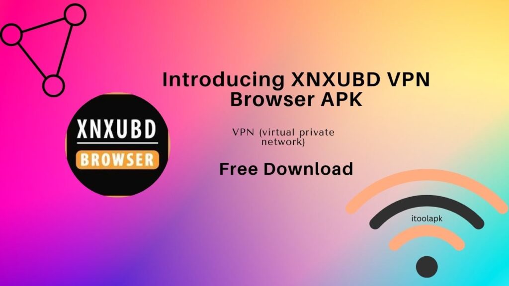 XNXubd VPN Browser 